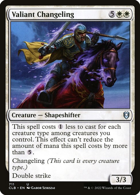 Valiant Changeling - CLB - 711