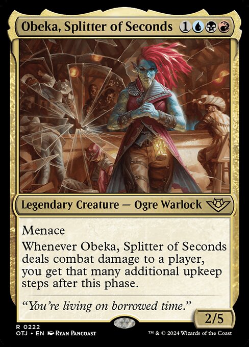 Obeka, Splitter of Seconds - OTJ - 222