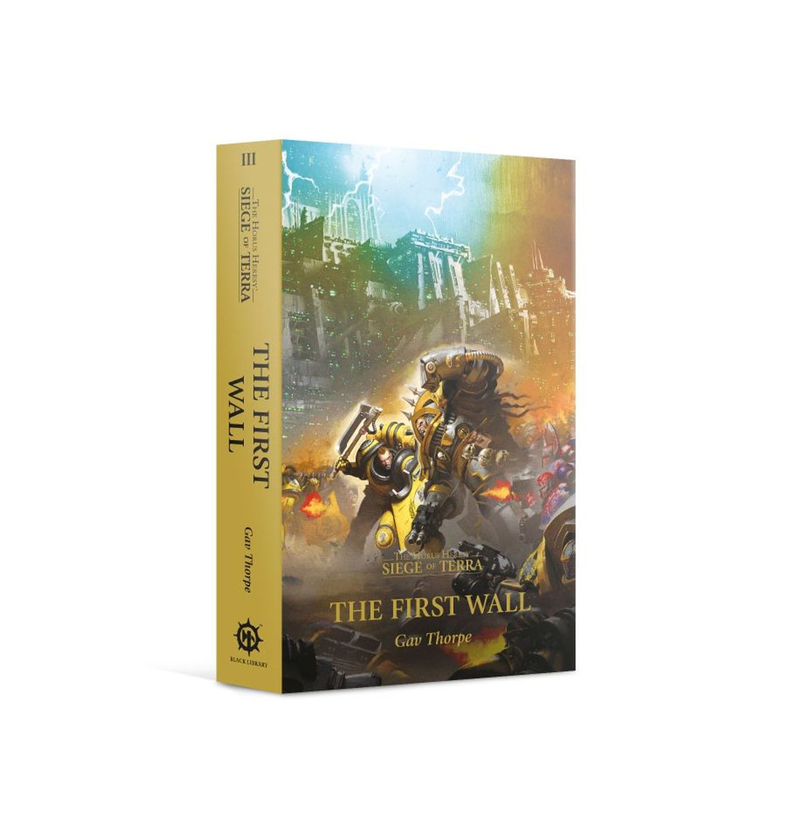 The First Wall - The Horus Heresy: Siege of Terra Book 3